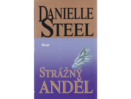 Strážný anděl, Danielle Steel, 2004
