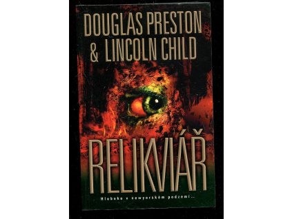 Relikviář, Douglas J Preston, 2018