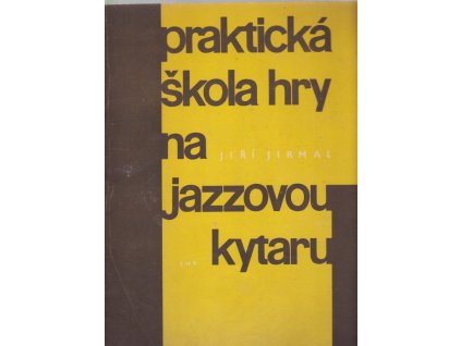Praktická škola hry a jazzovou kytaru