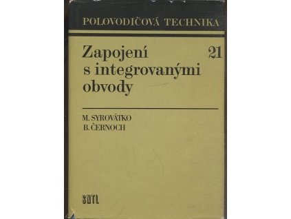Zapojení s integrovanými obvody, Milan Syrovátko, 1984