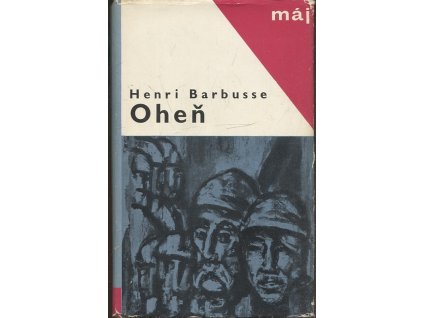 Oheň - deník bojového družstva, Henri Barbusse, 1965