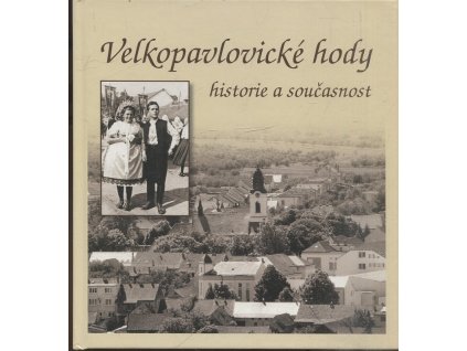 Velkopavlovické hody - historie a současnost, 2010