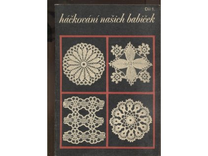 Háčkování našich babiček - Díl 1. a 2.