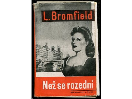 Než se rozední, Louis Bromfield, 1947
