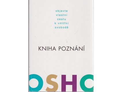 Kniha poznání - objevte vlastní cestu k vnitřní svobodě
