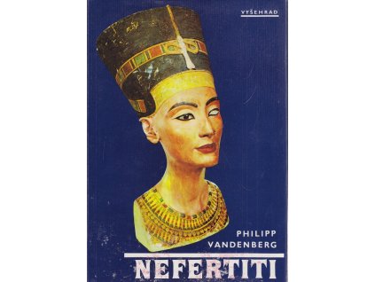Nefertiti - královna tajemné krásy, Philipp Vandenberg, 1991