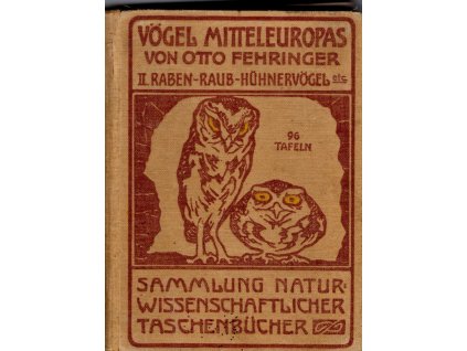 Die Vögel Mitteleuropas - Bd. 2., Raub-, Sumpf- u. Wasservögel, Otto Fehringer, 1956