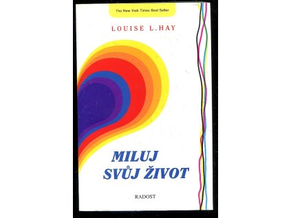 Miluj svůj život, Louise L Hay, 1993