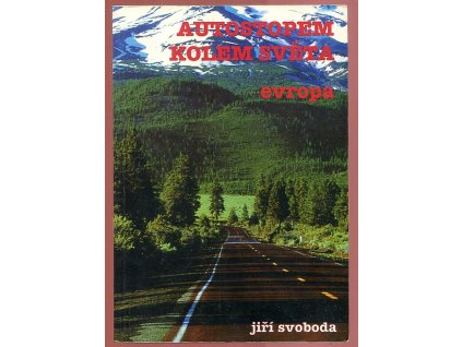 241821 autostopem kolem sveta 1 dil evropa