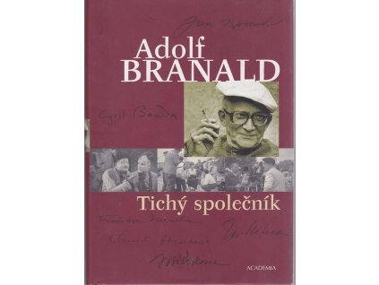 Tichý společník, Adolf Branald, 2005