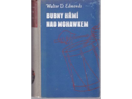 Bubny hřmí nad Mohawkem : Edice Západ a východ, svazek 3., Walter D. Edmonds, 1941