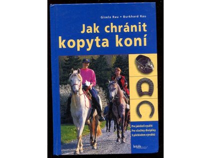 Jak chránit kopyta koní, Gisela Rau, 2004
