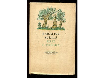 Kříž u potoka, Karolina Světlá, 1982