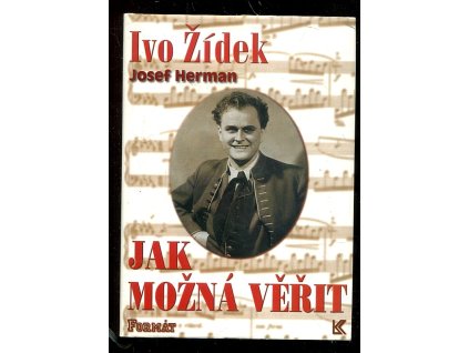 Jak možná věřit, Ivo Žídek, 1998