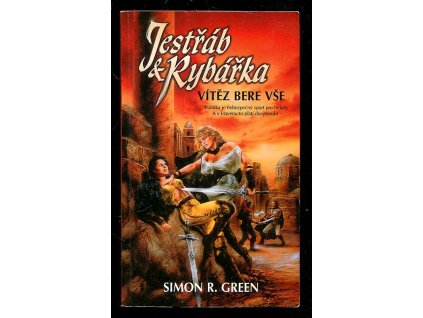 Jestřáb & Rybářka : Vítěz bere vše, Simon R Green, 1999