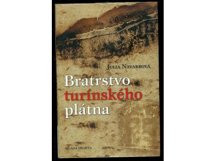 Bratrstvo turínského plátna, Julia Navarro, 2006