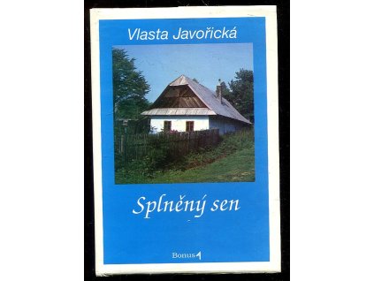 Splněný sen - (Ze životního filmu), Vlasta Javořická, 1994