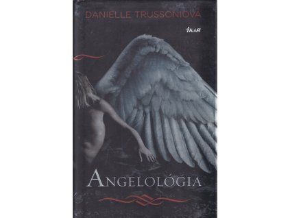 Angelológia, Danielle Trusson, 2010