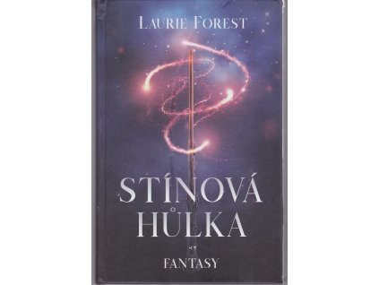 Stínová hůlka, Lourie Forest, 2020