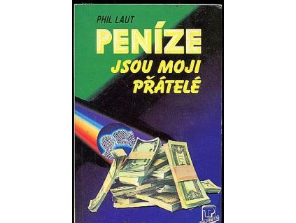 Peníze jsou moji přátelé