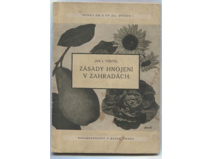 Zásady hnojení v zahradách - s praktickými tabulkami, Jan Josef Těšitel, 0