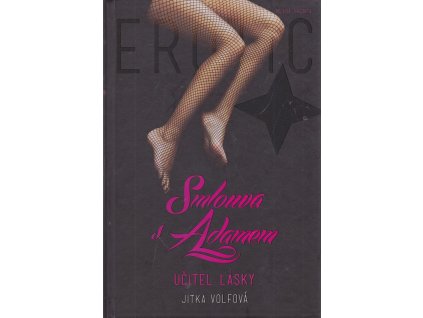 Smlouva s Adamem: Učitel lásky, Jitka Volfová, 2013