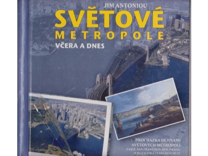 Světové metropole včera a dnes, Jim Antoniou, 2004