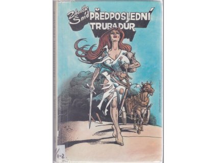 Předposlední trubadúr, Zdeněk Šmíd, 1991