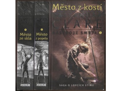 Nástroje smrti - Město z kostí, Město z popelu, Město ze skla - I.- III. díl