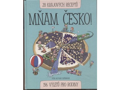 Mňam Česko - 28 krajových receptů, 196 výletů pro rodiny, 2022
