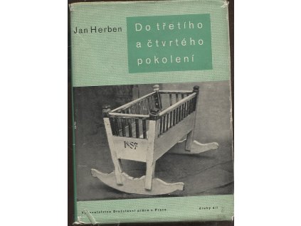 Do třetího a čtvrtého pokolení. Díl druhý - ÚPRAVA, OBÁLKA A VAZBA LADISLAV SUTNAR