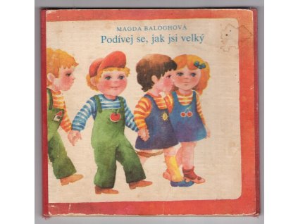 Podívej se, jak jsi velký, Magda Baloghová, 1981
