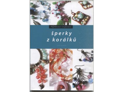 Šperky z korálků, Lucie Kyselová, 2007