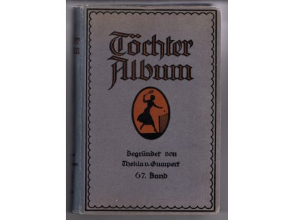 Töchter Album 67. Band, Thekla von Gumpert, 1921