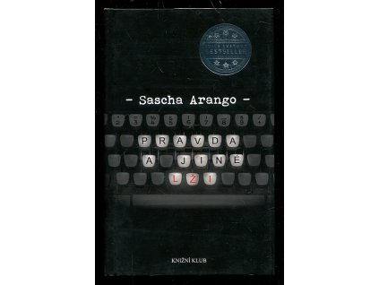 Pravda a jiné lži, Sascha Arango, 2015