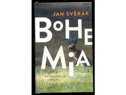 Bohemia - Nenatočený film, Jan Svěrák, 2019