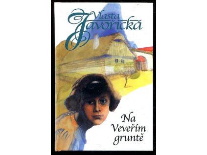 Na Veveřím gruntě, Vlasta Javořická, 2015