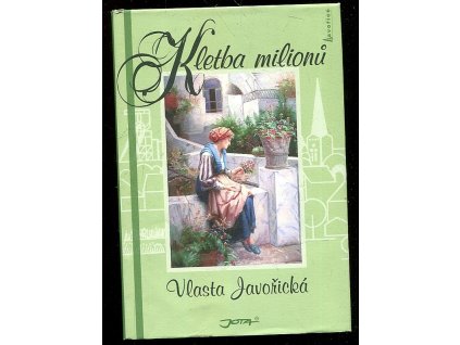 Kletba milionů, Vlasta Javořická, 2010