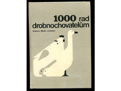 1000 rad drobnochovatelům, Vladimír Malík, 1985