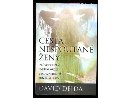 Cesta nespoutané ženy, David Deida, 2018