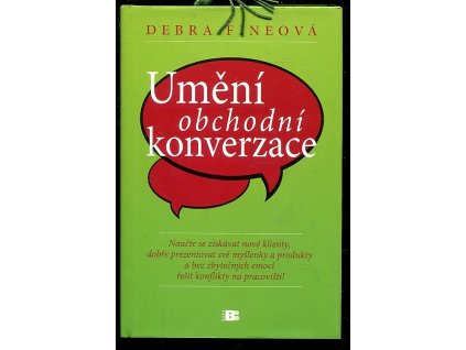 243375 umeni obchodni konverzace naucte se ziskavat nove klienty dobre prezentovat sve myslenky a produkty a bez zbytecnych emoci resit konflikty na pracovisti