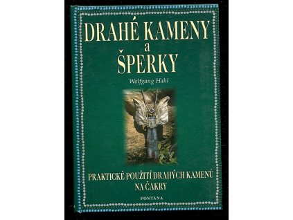 Drahé kameny a šperky - praktické použité drahých kamenů na čakry, Wolfgang Hahl, 2003