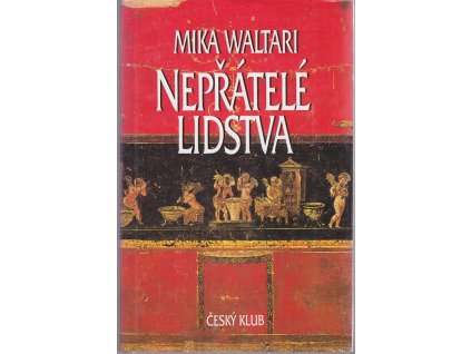 Nepřátelé lidstva - paměti římského senátora Minuta Lause Maniliana z let 46-79