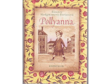 Pollyanna, Eleanor H Porter, 2010