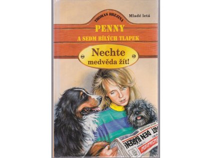Penny sedm bílých tlapek - Nechte medvěda žít, Thomas Brezina, 1995