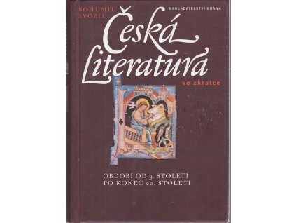 Česká literatura ve zkratce - Období od 9. století po konec 20. století