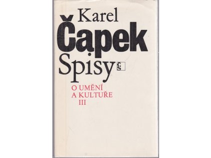O umění a kultuře. 3, Karel Čapek, 1986