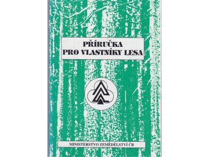 Příručka pro vlastníky lesa, Zdeněk Poleno, 2001
