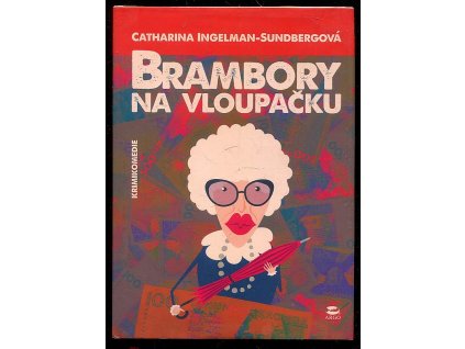 Brambory na vloupačku, Catharina Ingelman-Sundberg, 2014