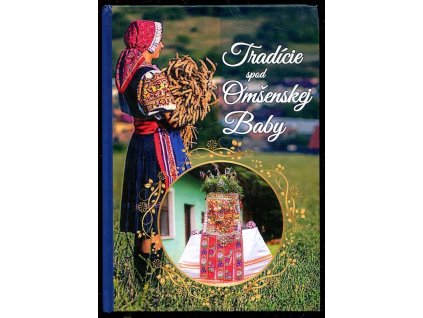 Tradície spod Omšenskej Baby, Helena Matuščinová, 2021